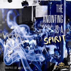 #10463 - The Anointing Is A Spirit - Miracle Arena Bookstore
